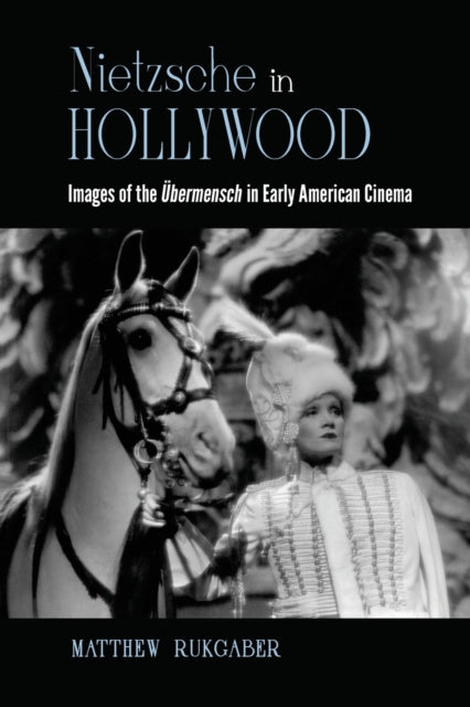 Book cover of: Nietzsche in Hollywood. By: RUKGABER