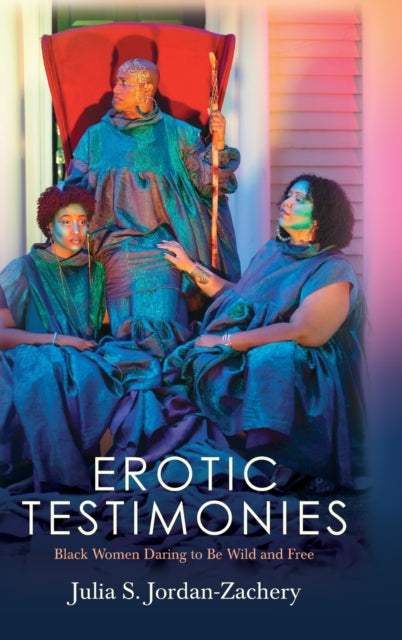 Book cover of: Erotic Testimonies. By: Julia S. Jordan-Zachery