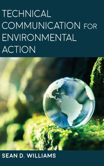 Book cover of: Technical Communication for Environmental Action. By: WILLIAM