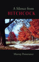 Book cover of: Silence from Hitchcock. By: POMERANCE
