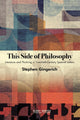 Book cover of: This Side of Philosophy. By: Stephen Gingerich