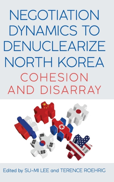 Book cover of: Negotiation Dynamics to Denuclearize North Korea. By: Roehrig LEE