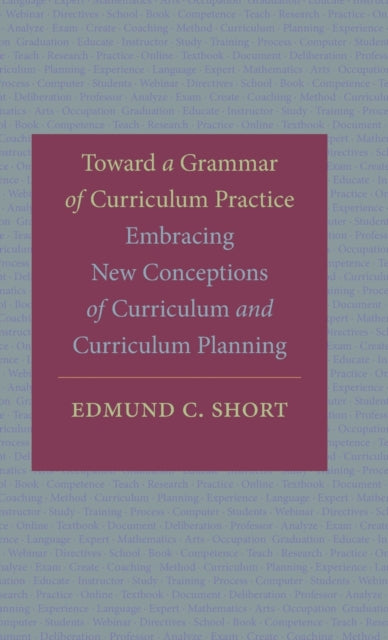 Book cover of: Toward a Grammar of Curriculum Practice. By: SHORT