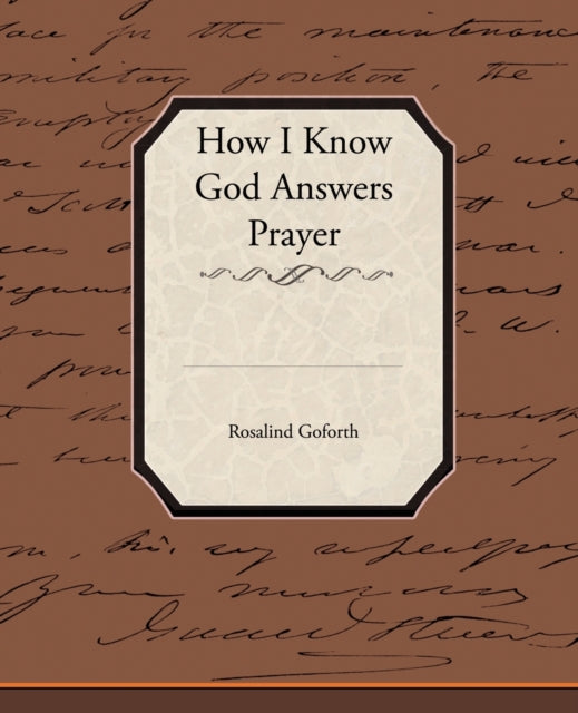 Book cover of: How I Know God Answers Prayer
