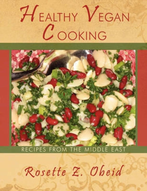 Book cover of: Healthy Vegan Cooking. By: Rosette Z. Obeid
