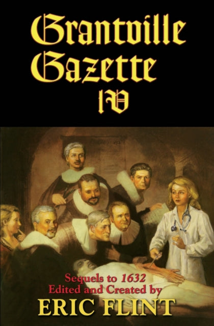 Book cover of: Grantville Gazette IV