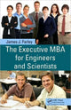 Book cover of: Executive MBA for Engineers and Scientists. By: Farley, James J.