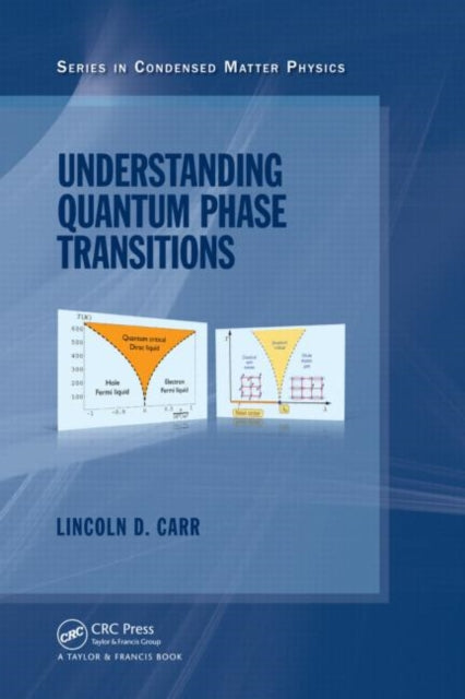 Book cover of: Understanding Quantum Phase Transitions. By: Lincoln Carr