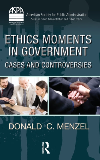 Book cover of: Ethics Moments in Government. By: Donald C. Menzel