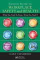 Book cover of: Concise Guide to Workplace Safety and Health. By: Gary Chambers