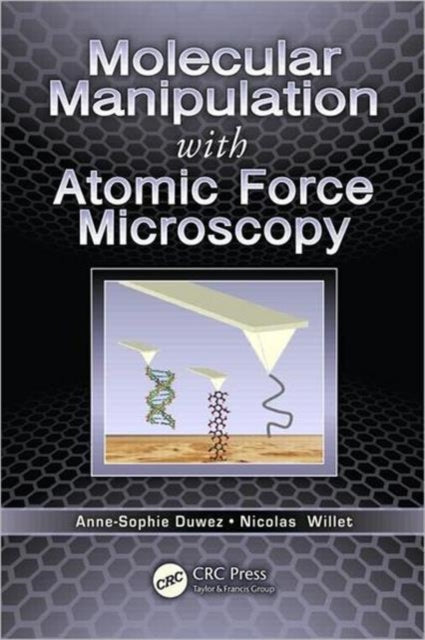 Book cover of: Molecular Manipulation with Atomic Force Microscopy. By: Anne-Sophie Duwez