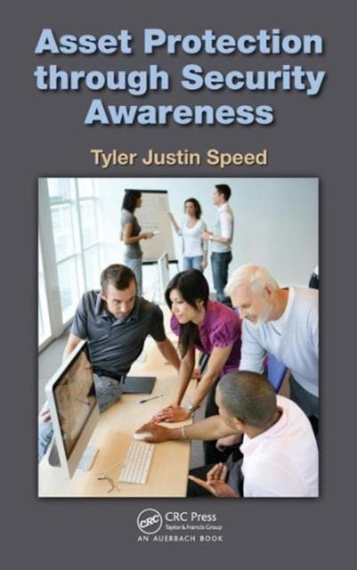 Book cover of: Asset Protection through Security Awareness. By: Tyler Justin Speed