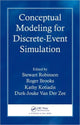 Book cover of: Conceptual Modeling for Discrete-Event Simulation. By: Stewart Robinson