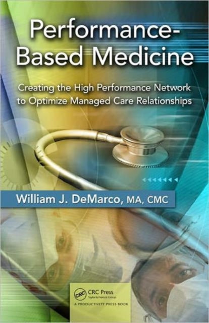 Book cover of: Performance-Based Medicine. By: William J. DeMarco