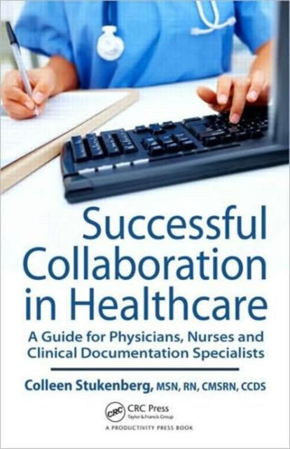 Book cover of: Successful Collaboration in Healthcare. By: Colleen Stukenberg