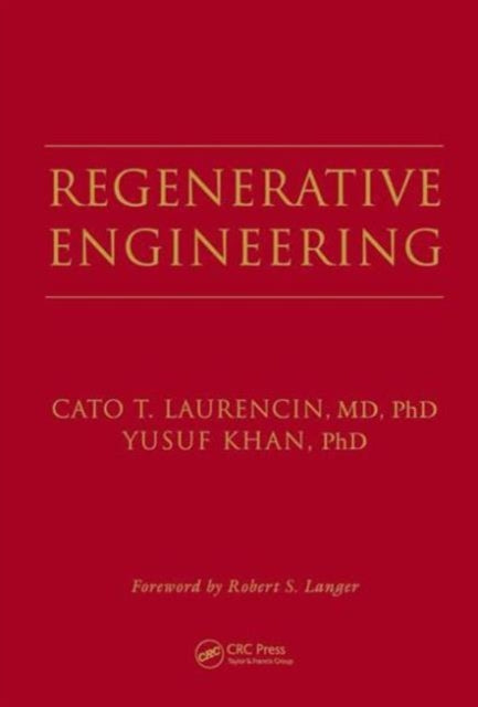 Book cover of: Regenerative Engineering. By: Cato T. Laurencin