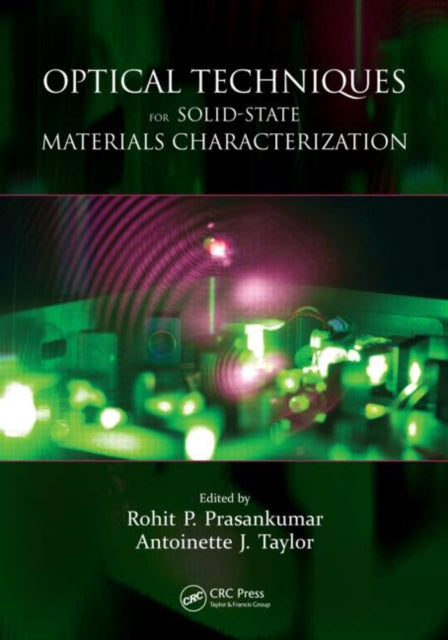 Book cover of: Optical Techniques for Solid-State Materials Characterization. By: Rohit P. Prasankumar