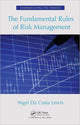 Book cover of: Fundamental Rules of Risk Management. By: Nigel Da Costa Lewis