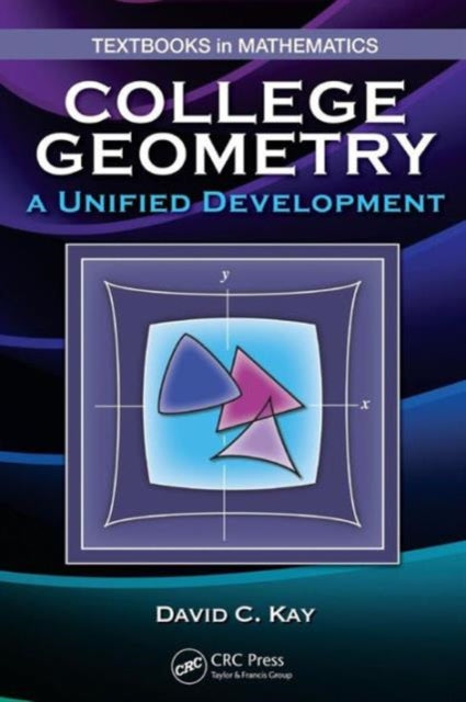 Book cover of: College Geometry. By: David C. Kay