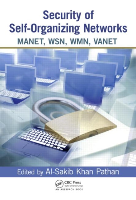 Book cover of: Security of Self-Organizing Networks. By: Al-Sakib Khan Pathan