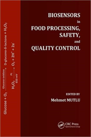 Biosensors in Food Processing, Safety, and Quality Control