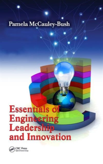 Book cover of: Essentials of Engineering Leadership and Innovation. By: Pamela McCauley-Bush