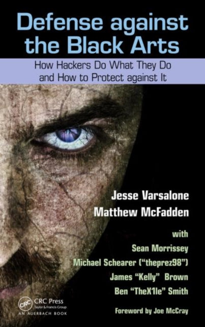 Book cover of: Defense against the Black Arts. By: Jesse Varsalone