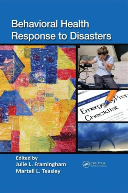 Book cover of: Behavioral Health Response to Disasters. By: Julie Framingham