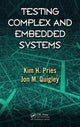 Book cover of: Testing Complex and Embedded Systems. By: Kim H. Pries