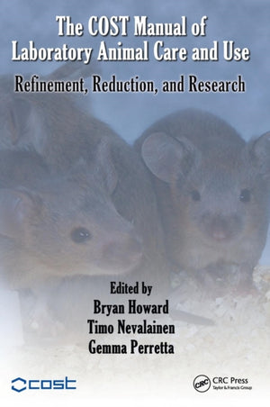 The COST Manual of Laboratory Animal Care and Use