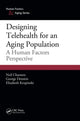 Book cover of: Designing Telehealth for an Aging Population. By: Neil Charness
