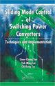 Book cover of: Sliding Mode Control of Switching Power Converters. By: Siew-Chong Tan
