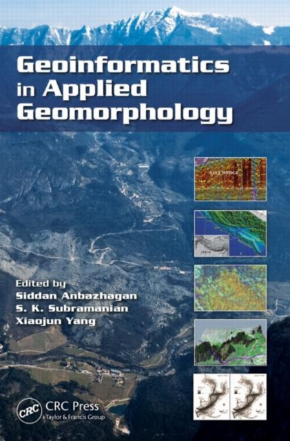 Book cover of: Geoinformatics in Applied Geomorphology. By: Siddan Anbazhagan