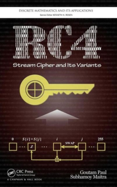Book cover of: RC4 Stream Cipher and Its Variants. By: Goutam Paul