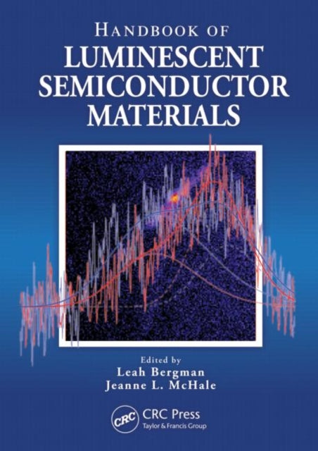 Book cover of: Handbook of Luminescent Semiconductor Materials. By: Leah Bergman
