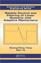 Book cover of: Reliable Control and Filtering of Linear Systems with Adaptive Mechanisms. By: Guang-Hong Yang