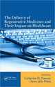 Book cover of: Delivery of Regenerative Medicines and Their Impact on Healthcare. By: C. D. Prescott
