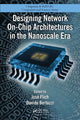 Book cover of: Designing Network On-Chip Architectures in the Nanoscale Era. By: Jose Flich
