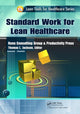 Book cover of: Standard Work for Lean Healthcare. By: Thomas Lindsay Jackson