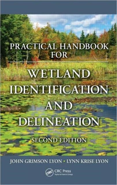Book cover of: Practical Handbook for Wetland Identification and Delineation. By: J. G. Lyon