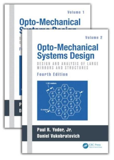 Book cover of: Opto-Mechanical Systems Design, Two Volume Set. By: Paul Yoder