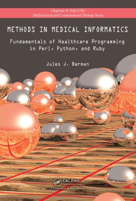 Book cover of: Methods in Medical Informatics. By: Jules J. Berman