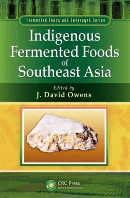 Book cover of: Indigenous Fermented Foods of Southeast Asia. By: J. David Owens