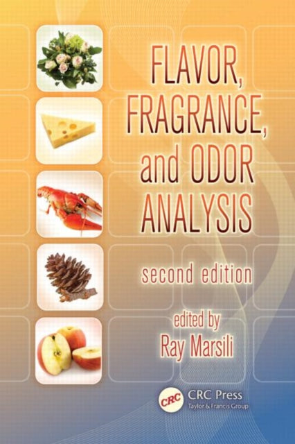 Book cover of: Flavor, Fragrance, and Odor Analysis. By: Ray Marsili