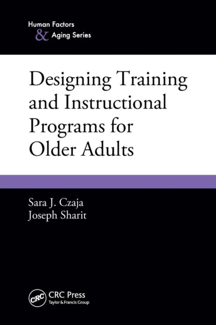 Book cover of: Designing Training and Instructional Programs for Older Adults. By: Sara J. Czaja