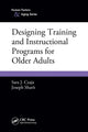 Book cover of: Designing Training and Instructional Programs for Older Adults. By: Sara J. Czaja