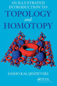 Book cover of: Illustrated Introduction to Topology and Homotopy