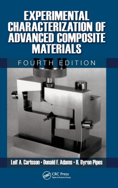 Book cover of: Experimental Characterization of Advanced Composite Materials. By: Leif A. Carlsson