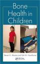 Book cover of: Bone Health in Children. By: Steven A. Abrams