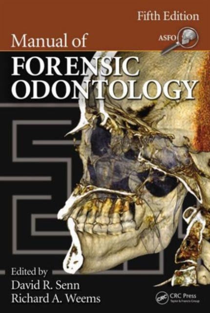 Book cover of: Manual of Forensic Odontology. By: David R. Senn